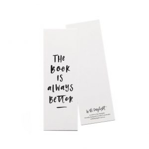 The Book Is Always Better Bookmark