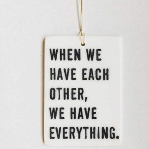 When We Have Each Other Tag