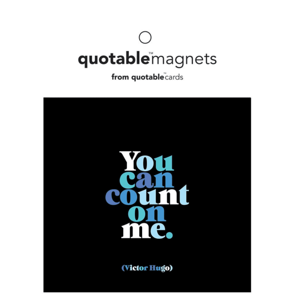 You Can Count On Me Magnet