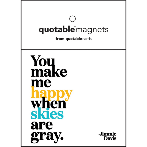 You Make Me Happy Magnet