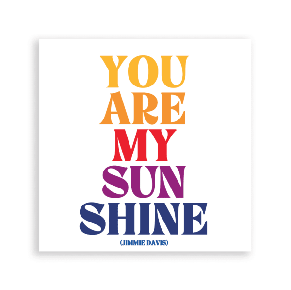 You Are My Sunshine Magnet