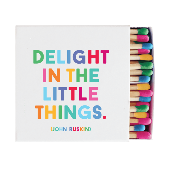 Delight In The Little Things Matches