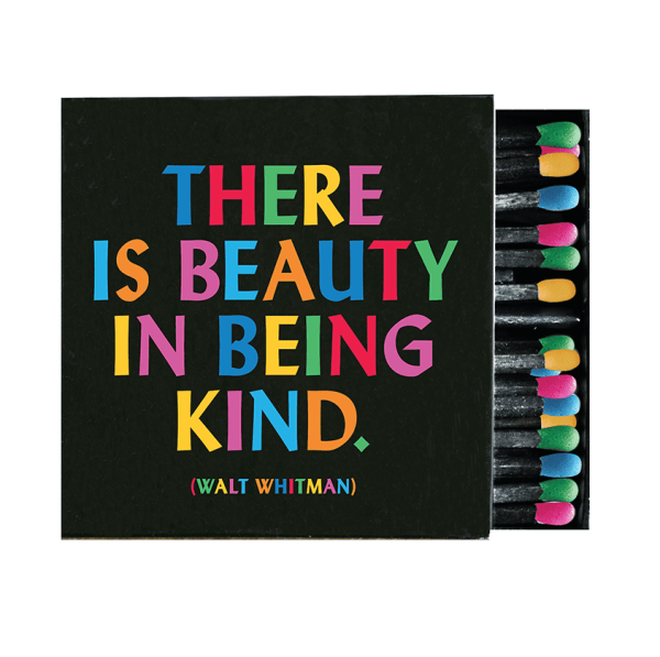 Beauty In Being Kind Matches