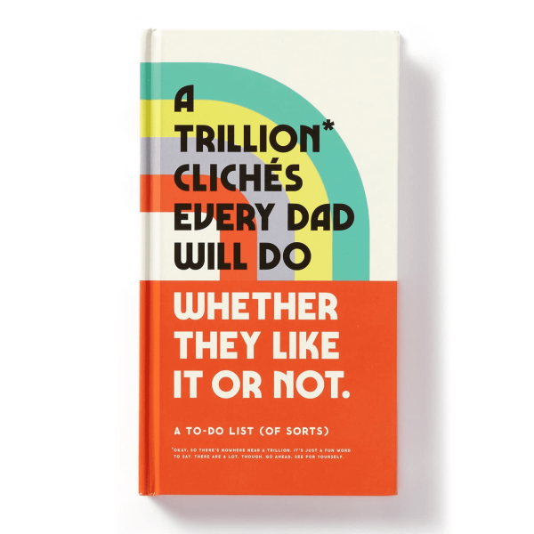 A Trillion Cliches Every Dad Will Do