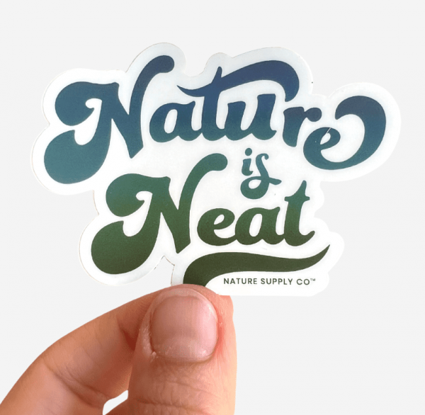 Nature is Neat Sticker, New Design