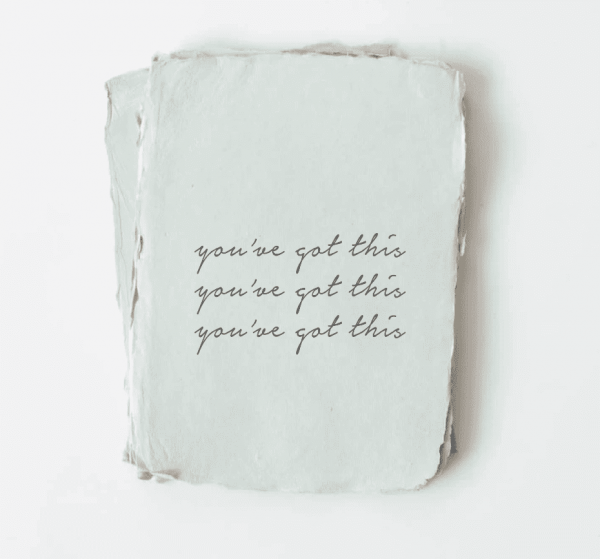 You've Got This