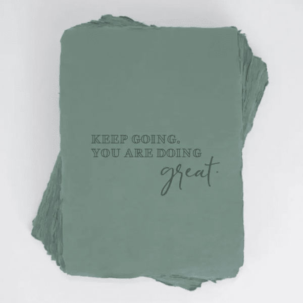 Keep Going. You're Doing Great