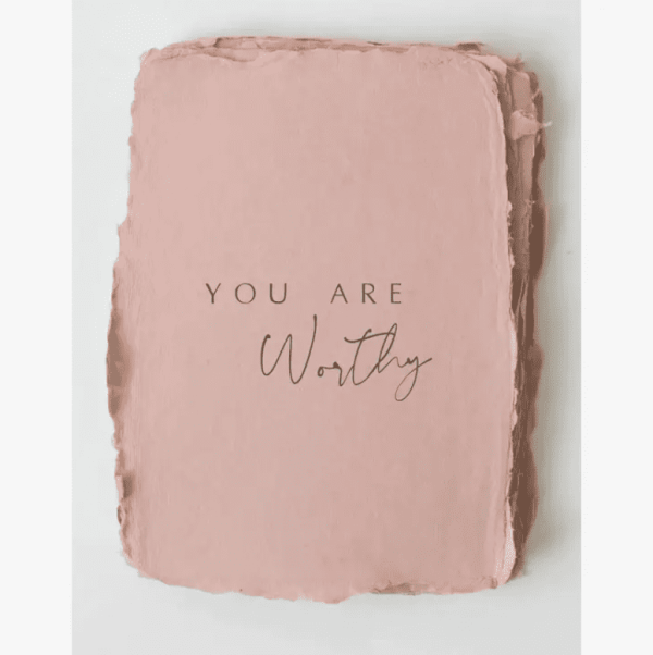 You Are Worthy