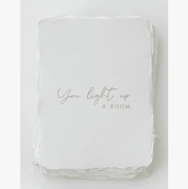 You Light Up A Room