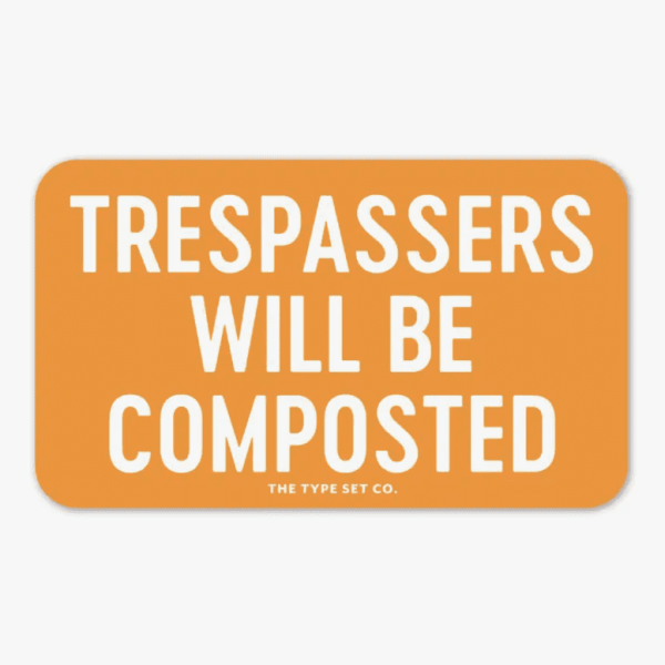 Trespassers Sticker