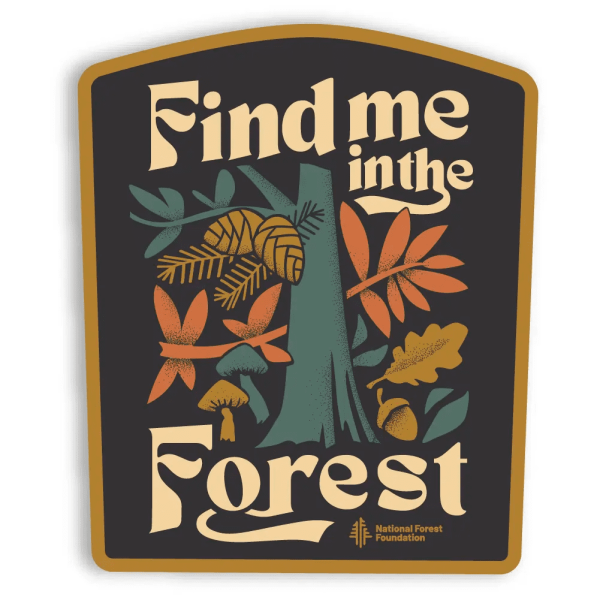 Find Me In The Forest Sticker