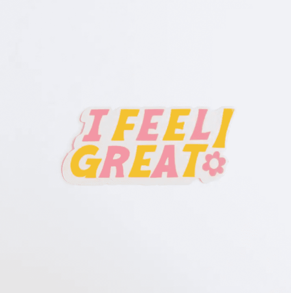 I Feel Great Sticker
