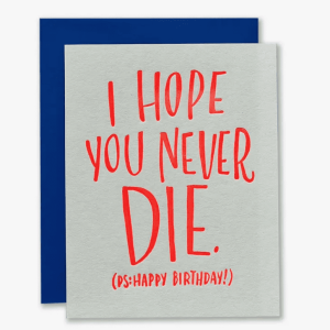 I Hope You Never Die