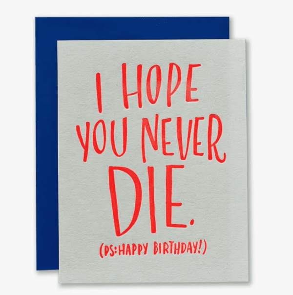I Hope You Never Die
