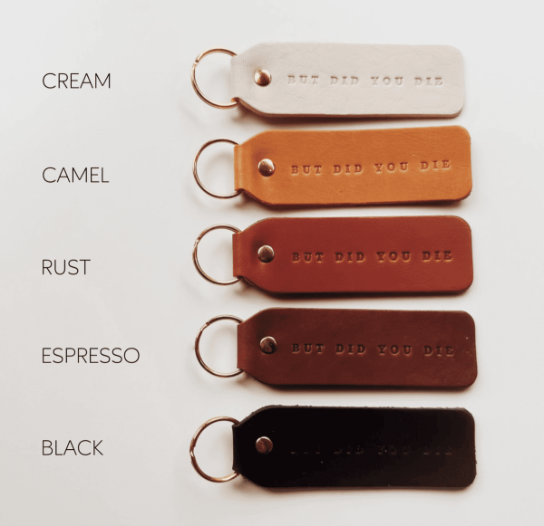 But Did You Die Black Key Chain