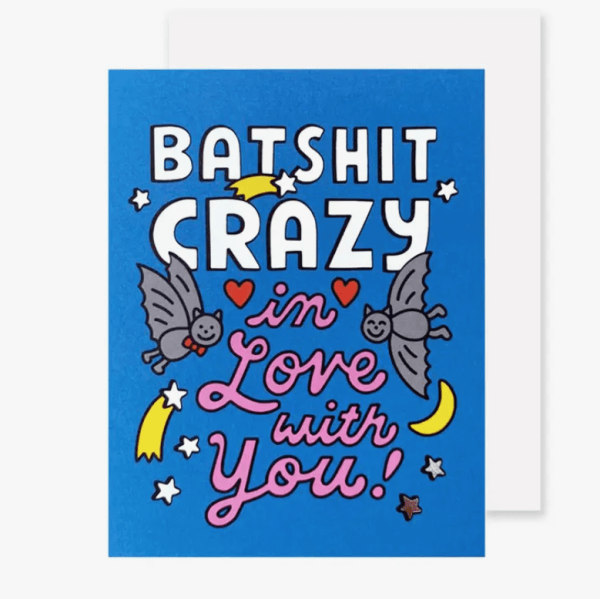 Bat Shit Crazy In Love Card