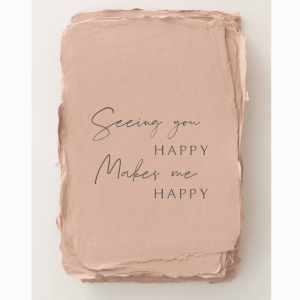 Seeing You Makes Me Happy