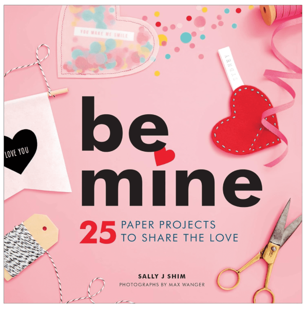 Be Mine Paper Projects