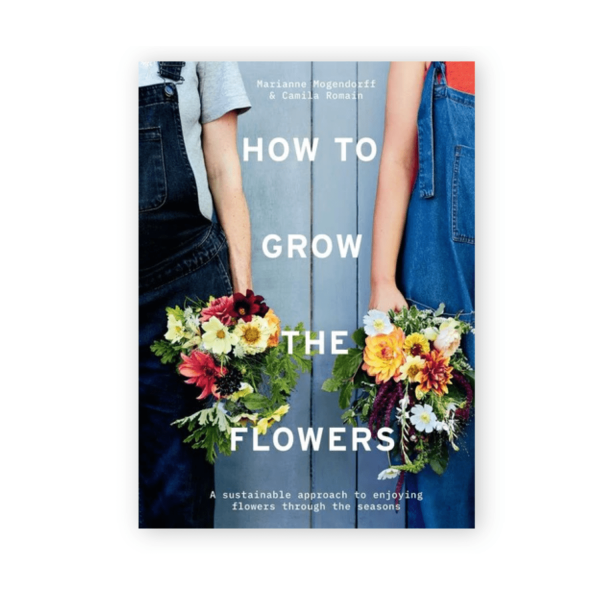 How To Grow The Flowers