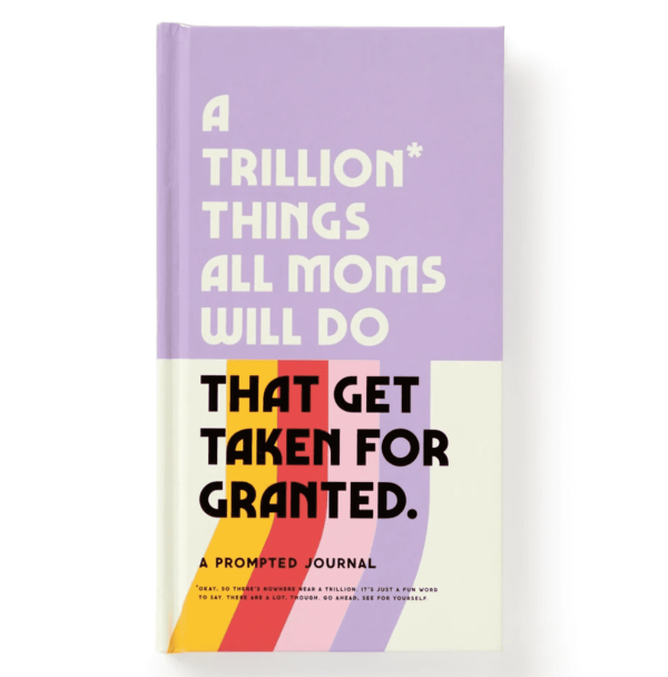 A Trillion Things Every Mom Will Do