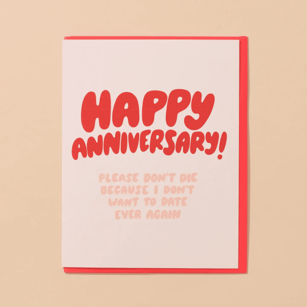 Please Don't Die Anniversary Card