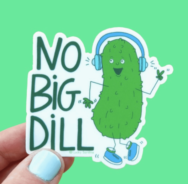 No Big Dill Sticker