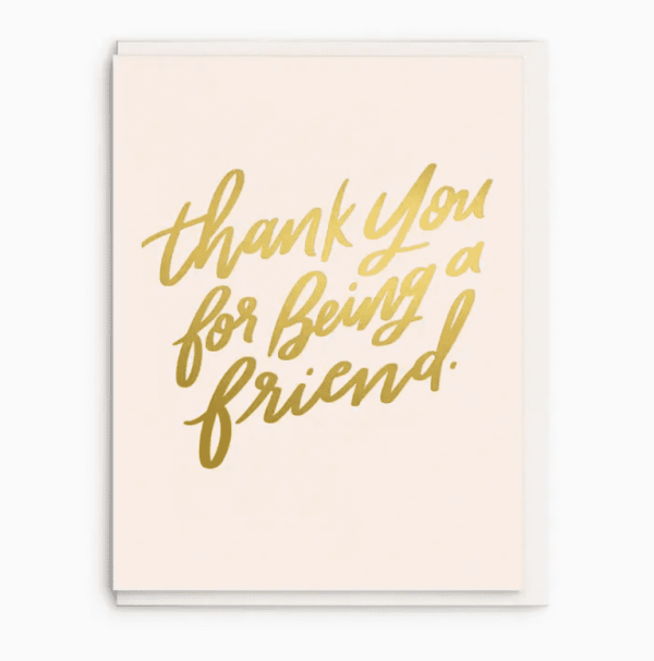 Thanks For Being A Friend