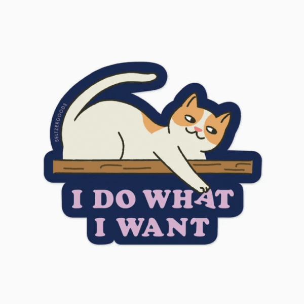 Do What I Want Cat Sticker