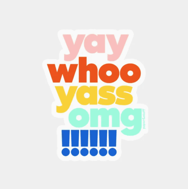 Yay Yas OMG Sticker