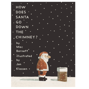 How Does Santa Go Down The Chimney