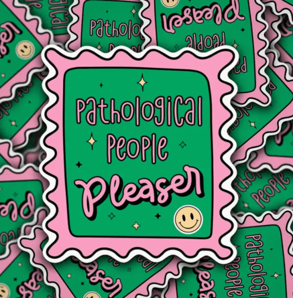 Pathological People Pleaser Sticker
