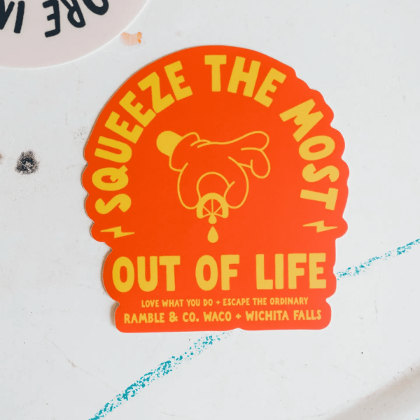 Squeeze The Most Sticker