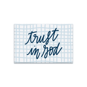 Trust In God Magnet