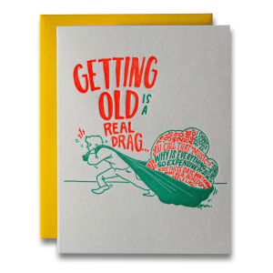 Getting Old is a Drag